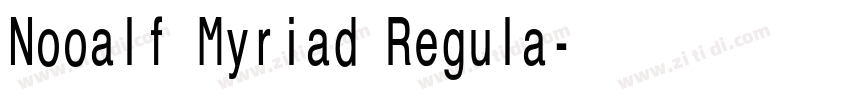 Nooalf Myriad Regula字体转换 Nooalf Myriad Regula字体转换